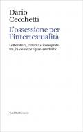 L'ossessione per l’intertestualità. Letteratura, cinema e iconografia tra fin-de-siècle e post-moderno