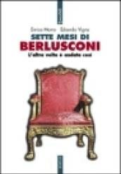 Sette mesi di Berlusconi