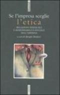 Se l'impresa sceglie l'etica. Relazioni sindacali e responsabilità sociale dell'impresa. Atti del convegno (Roma, 5 novembre 2003)