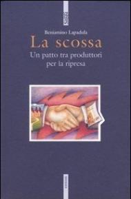 La scossa. Un patto tra produttori per la ripresa