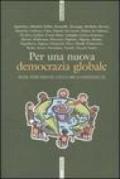 Per una nuova democrazia globale. Sedi, strumenti, culture e contenuti. Atti del Convegno della Cigl (Roma, 30-31 marzo 2004)