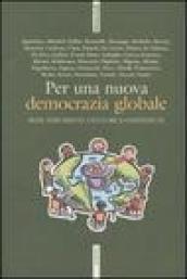 Per una nuova democrazia globale. Sedi, strumenti, culture e contenuti. Atti del Convegno della Cigl (Roma, 30-31 marzo 2004)