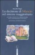 La decisione di bilancio del sistema maggioritario. Attori, istituti e procedure nell'esperienza italiana