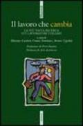 Il lavoro che cambia. La più vasta ricerca sui lavoratori italiani