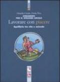 Strumenti per il welfare locale. Lavorare con piacere. Equilibrio tra vita e azienda