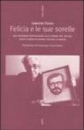 Felicia e le sue sorelle. Dal secondo dopoguerra alle stragi del '92-'93: venti storie di donne contro la mafia