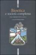 Bioetica e società complessa. Una prospettiva laica