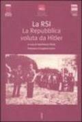 La RSI. La repubblica voluta da Hitler. Atti del Convegno (Gardone Riviera, 22 aprile 2005)