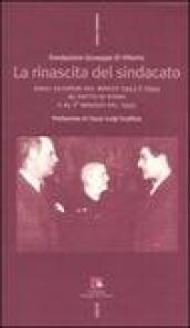 La rinascita del sindacato. Dagli scioperi del marzo 1943 e 1944 al Patto di Roma e al 1° maggio del 1945