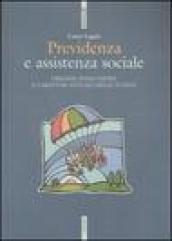 Previdenza e assistenza sociale. Origine, evoluzione e caratteri attuali delle tutele