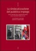 La sindacalizzazione dl pubblico impiego. Dalle origini delle rappresentanze alla funzione pubblica CGIL