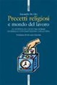 Precetti religiosi e mondo del lavoro. Le attività di culto tra norme generali e contrattazione collettiva