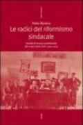 Le radici del riformismo sindacale. Società di massa e proletariato alle origini della CGdL (1901-1914)