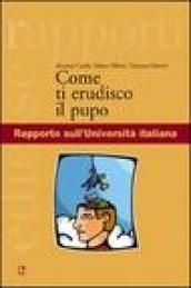 Come ti erudisco il pupo. Rapporto sull'Università italiana