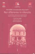 Noi sfileremo in silenzio. I lavoratori a difesa della democrazia dopo la strage di piazza della Loggia