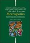 Dalle città il nuovo Mezzogiorno. Rigenerazione urbana, coesione sociale, diritti e lavoro nelle città meridionali. Con CD-ROM