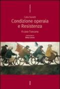 Condizione operaia e resistenza. Il caso Toscana