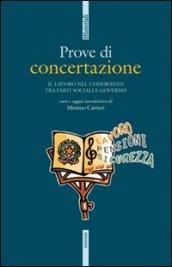 Prove di concertazione. Il lavoro nel confronto tra le parti sociali e governo