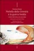 Portella della Ginestra e la guerra fredda. I cento anni della Cgil siciliana. Conversazioni con Antonio Riolo