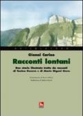 Racconti lontani. Due storie illustrate tratte da racconti di Tonino Guerra e di Mario Rigoni Stern