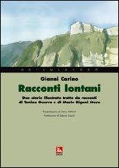 Racconti lontani. Due storie illustrate tratte da racconti di Tonino Guerra e di Mario Rigoni Stern