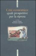 Crisi economica: quali prospettive per la ripresa