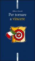 Per tornare a vincere