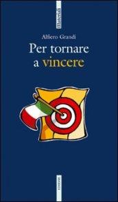 Per tornare a vincere