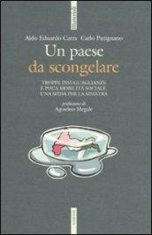 Un paese da scongelare. Troppe disuguaglianze e poca mobilità sociale. Una sfida per la sinistra