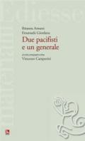 Due pacifisti e un generale. A colloquio con Vincenzo Camporini