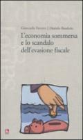 L'economia sommersa e lo scandalo dell'evasione fiscale