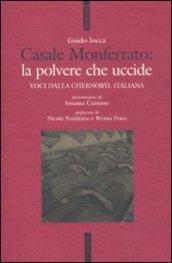 Casale Monferrato: la polvere che uccide. Voci dalla Chernobyl italiana