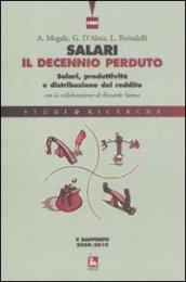 Salari, il decennio perduto. Salari, produttività e distribuzione del reddito. V rapporto 2008-2010