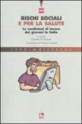 Rischi sociali e per la salute. Le condizioni di lavoro dei giovani in Italia