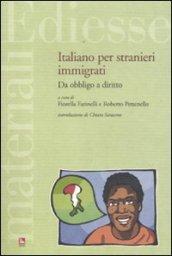 Italiano per stranieri immigrati. Da obbligo a diritto