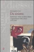 Da sinistra. Intellettuali, Partito socialista italiano e organizzazione della cultura (1953-1960)