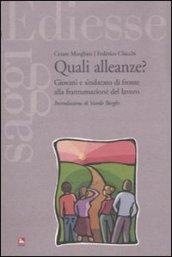 Quali alleanze? Giovani e sindacato di fronte alla frantumazione del lavoro