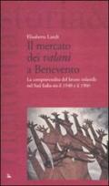 Il mercato dei «valani» a Benevento. La compravendita del lavoro infantile nel Sud Italia tra il 1940 e il 1960