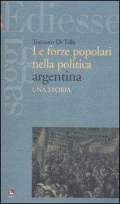 Forze popolari nella politica argentina. Una storia (Le)