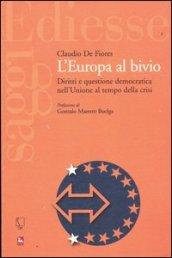 L'Europa al bivio. Diritti e questione democratica nell'Unione al tempo della crisi