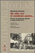 Se otto ore vi sembran poche... Donne nel sindacato agricolo in Italia (1904-1977)