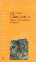 Clandestini. Viaggio nel vocabolario della paura