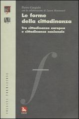 Le forme della cittadinanza. Tra cittadinanza europea e cittadinanza nazionale