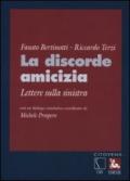 La discorde amicizia. Lettere sulla sinistra