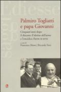 Palmiro Togliatti e Papa Giovanni. Cinquant'anni dopo il discorso «Il destino dell'uomo» e l'enciclica «Pacem in terris»