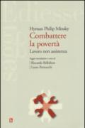 Combattere la povertà. Lavoro non assistenza