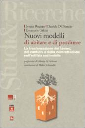 Nuovi modelli di abitare e di produrre. La trasformazione del lavoro, del cantiere e della contrattazione nell'edilizia sostenibile