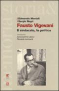Fausto Vigevani. Il sindacato, la politica