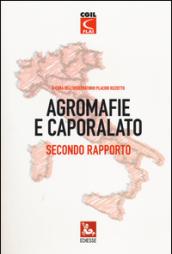 Agromafie e caporalato. Secondo rapporto