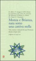 Monza e Brianza, nata sotto una cattiva stella. Vita, morte e miracoli di una provincia durata cinque anni